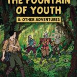 Cover The Lost Expedition: The Fountain of Youth & Other Adventures