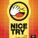 Cover Nice Try: The Challenge Party Game