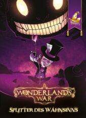 Wonderland's War: Splitter des Wahnsinns
