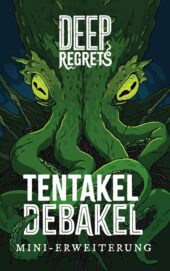 Deep Regrets: Tentakel Debakel