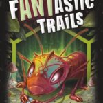 Fantastic Trails