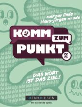 Komm zum Punkt. - Das Wort ist das Ziel!